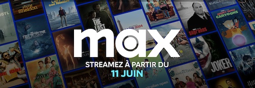 Max en France à partir du 11 juin