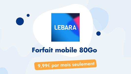 Forfait mobile 80Go Lebara