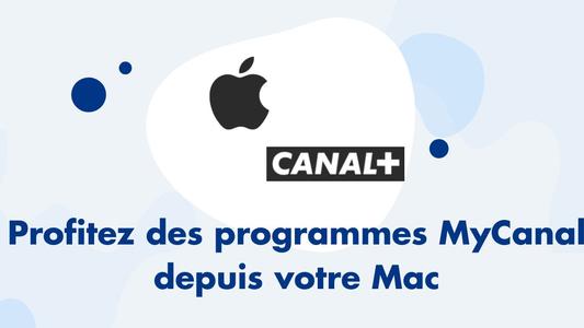 MyCanal arrive sur Mac