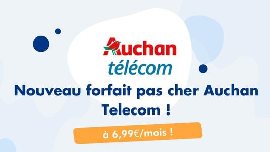 Nouveau forfait Auchan Telecom