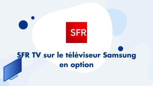 SFR TV sur téléviseur Samsung